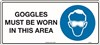 450x200mm  Poly  Goggles Must be Worn in This Area