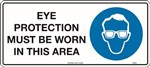 450x200mm  Poly  Eye Protection Must be Worn in This Area